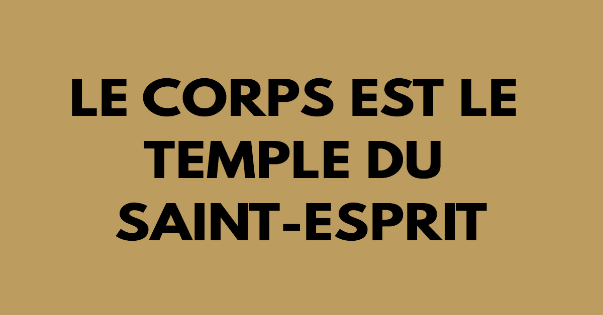 Le Corps Est Le Temple Du Saint Esprit Articles Chr Tiens De B N Diction