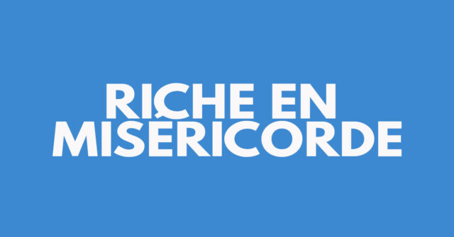 Riche en miséricorde