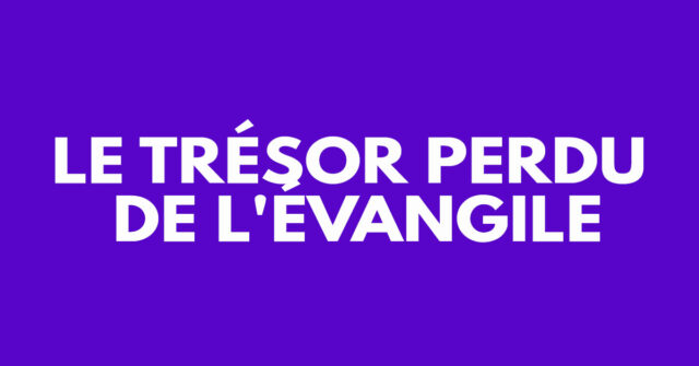 Le trésor perdu de l'Évangile