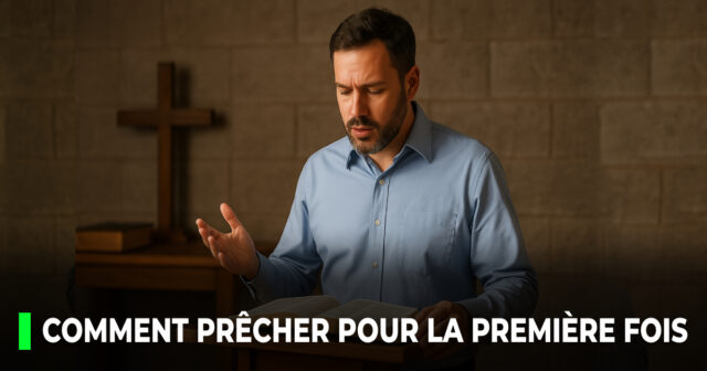 Comment prêcher pour la première fois